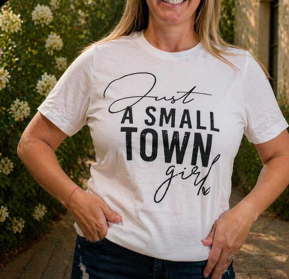 Just A Small Town Girl Graphic Tshirt